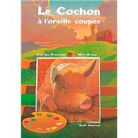 Le Cochon A L Oreille Coupee Cartonne Jean Luc Fromental Miles Hyman Achat Livre Fnac Le Cochon A L Oreille Coupee Cartonne Jean Luc Fromental Miles Hyman Achat Livre Fnac