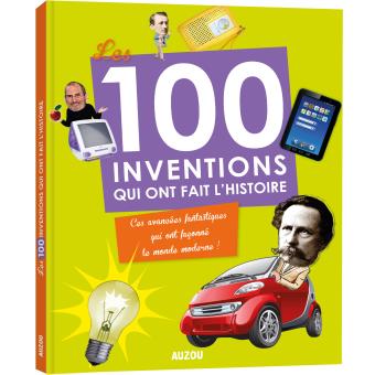 Les 100 inventions qui ont fait l'histoire