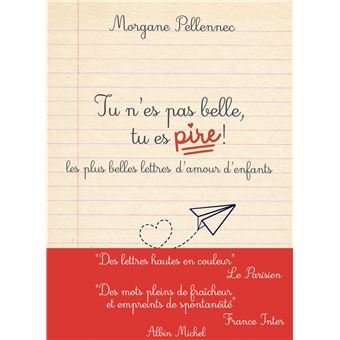 Tu n'es pas belle, tu es pire !