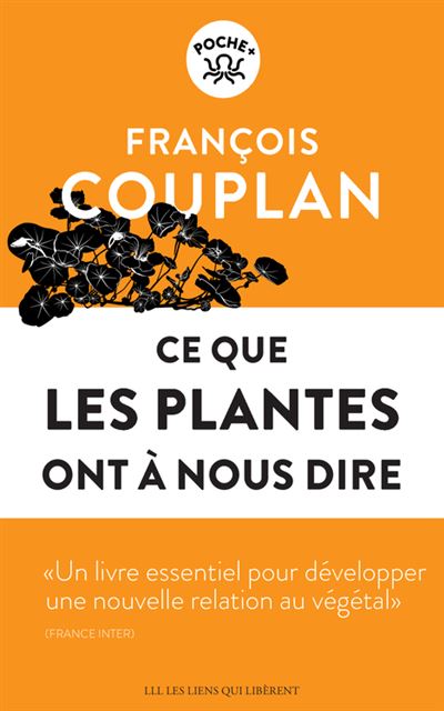 Ce que les plantes ont à nous dire - François Couplan - Poche