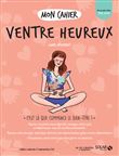 Mon cahier Ventre heureux
