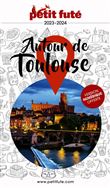 Guide Autour de Toulouse 2023 Petit Futé