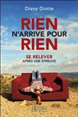 Rien n'arrive pour rien - Se relever après une épreuve