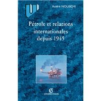 Pétrole et les relations internationales depuis 1945