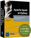 Apache Spark et Python - Coffret de 2 livres : Maîtrisez le développement pour le Big Data