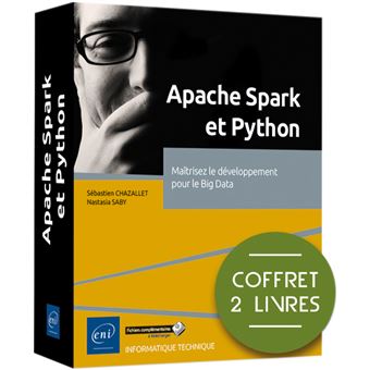 Apache Spark et Python - Coffret de 2 livres : Maîtrisez le développement pour le Big Data