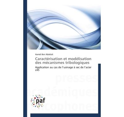 Caractérisation et modélisation des mécanismes tribologiques