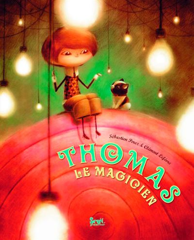 Thomas le magicien - Sébastien Pérez - cartonné