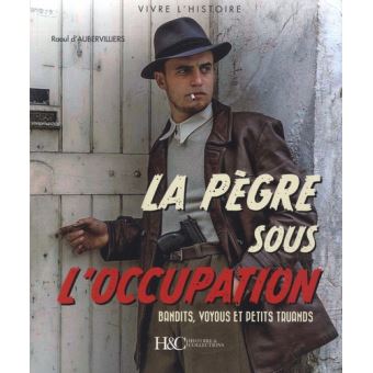 La Pègre sous l'occupation
