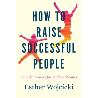 How to Raise Successful People