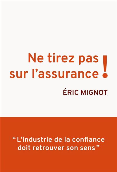 ne-tirez-pas-sur-l-assurance-l-industrie-de-la-confiance-doit