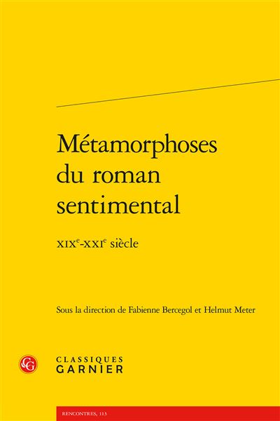 Métamorphoses du roman sentimental - xixe-xxie siècle