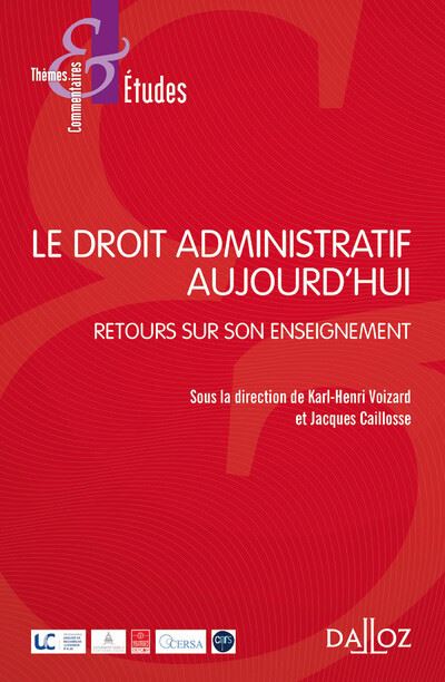 Le droit administratif aujourd'hui - Retours sur son enseignement - Jacques Caillosse - broché