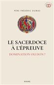 Le Sacerdoce à l épreuve - Domination ou don ?