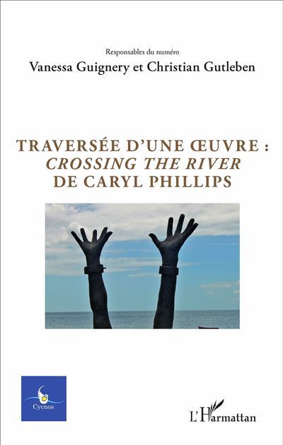 Traversée d'une oeuvre : Crossing the river de Caryl Phillips - Christian Gutleben - broché