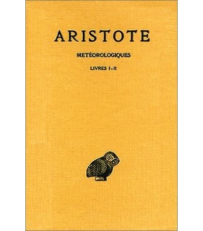 Météorologiques. Tome I: Livres I-II -  Aristote - (donnée non spécifiée)