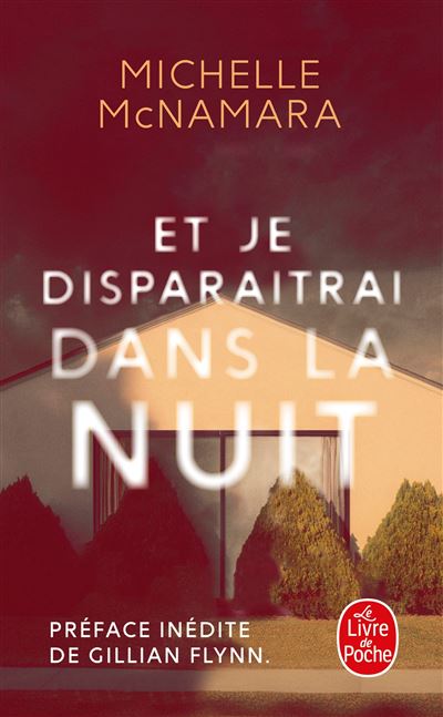 Et je disparaîtrai dans la nuit - Michelle McNamara - Poche