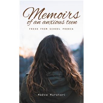 Memoirs of an Anxious Teen