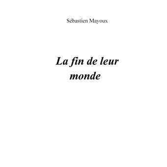 La fin de leur monde
