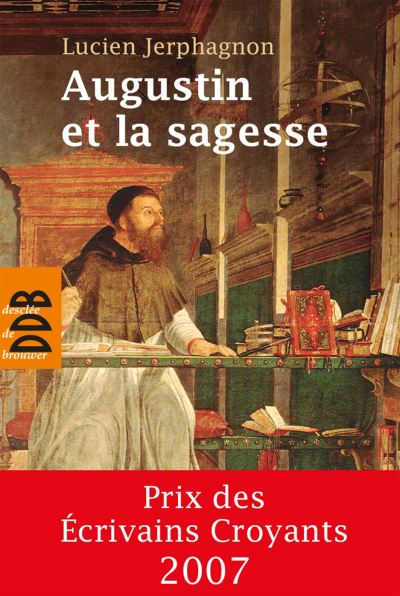 Augustin et la sagesse - Lucien Jerphagnon - broché