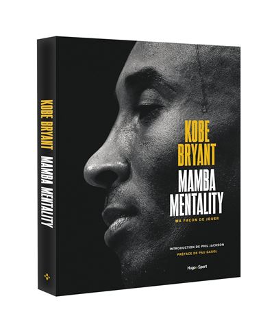 Kobe Bryant - Mamba mentality, ma façon de jouer - Kobe Bryant - cartonné