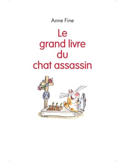 Le Grand Livre Du Chat Assassin Broche Anne Fine Veronique Deiss Veronique Haitse Achat Livre Fnac