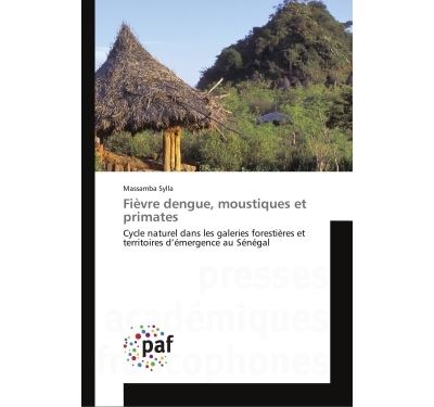 Fievre dengue, moustiques et primates - cycle naturel dans l