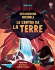 Découvrons ensemble - Le centre de la Terre