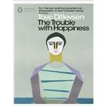 The Trouble With Happiness