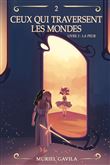 Ceux qui traversent les mondes - Livre 2