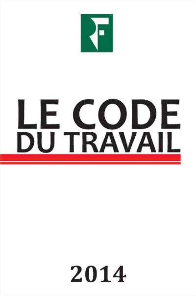 Le Code Du Travail Edition 2014 - Broché - Collectif - Achat Livre | Fnac