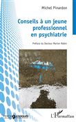 Conseils à un jeune professionnel en psychiatrie