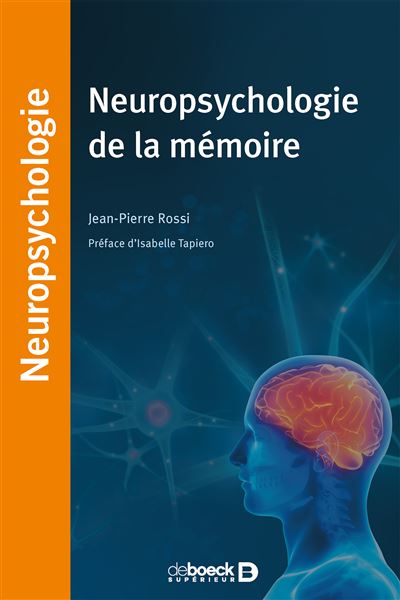 Neuropsychologie De La Mémoire 2018 - Broché - Jean-Pierre Rossi ...