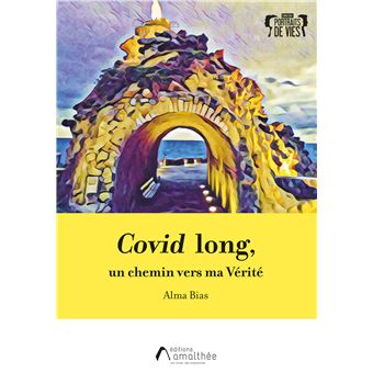 Covid long : un chemin vers ma Vérité