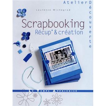 Le grand livre du scrapbooking - Livres/Techniques créatives