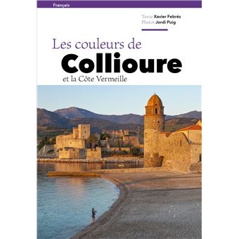 Guide Collioure et la côte Vermeille