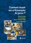 Comment reussir ses arthroscopies de genou ?
