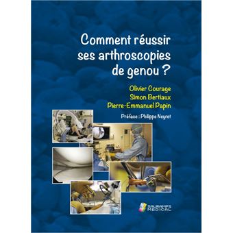Comment reussir ses arthroscopies de genou ?