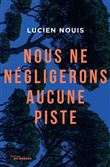 Nous ne négligerons aucune piste