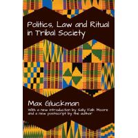 Politics, Law and Ritual in Tribal Society