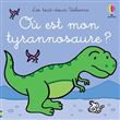 Où est mon tyrannosaure ? - Les tout-doux Usborne