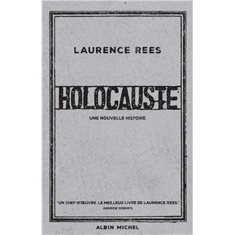 RÃ©sultat de recherche d'images pour "Un nouveau livre sur lâHolocausteâ¦ (Laurence Rees, Albin Michel)"