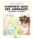 N'importe quoi, ces animaux ! - Un imagier... ou presque