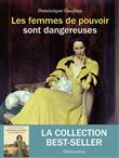 Les femmes de pouvoir sont dangereuses