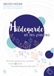Hildegarde et les pierres - 22 fiches pratiques au quotidien - Forme & santé - Conseils beauté et bien-être