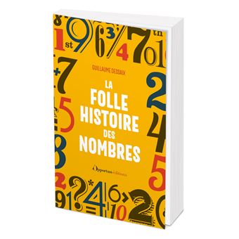 La folle histoire des nombres de notre quotidien