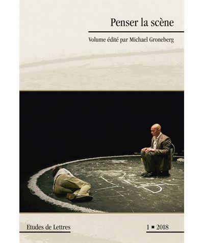 Etudes de lettres,306:penser la scene