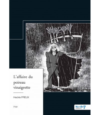 L'affaire du poireau vinaigrette - Heckle Freux - broché