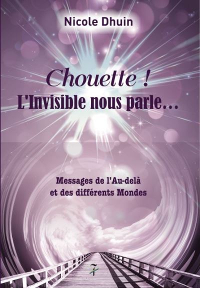 Chouette ! lLinvisible nous parle...