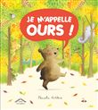Je m'appelle Ours !